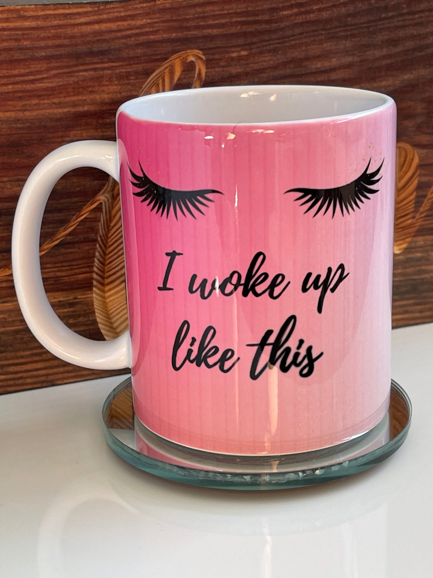 I Woke up Like This Mug
